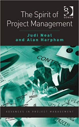 The Spirit of Project Management (Advances in Project Management)